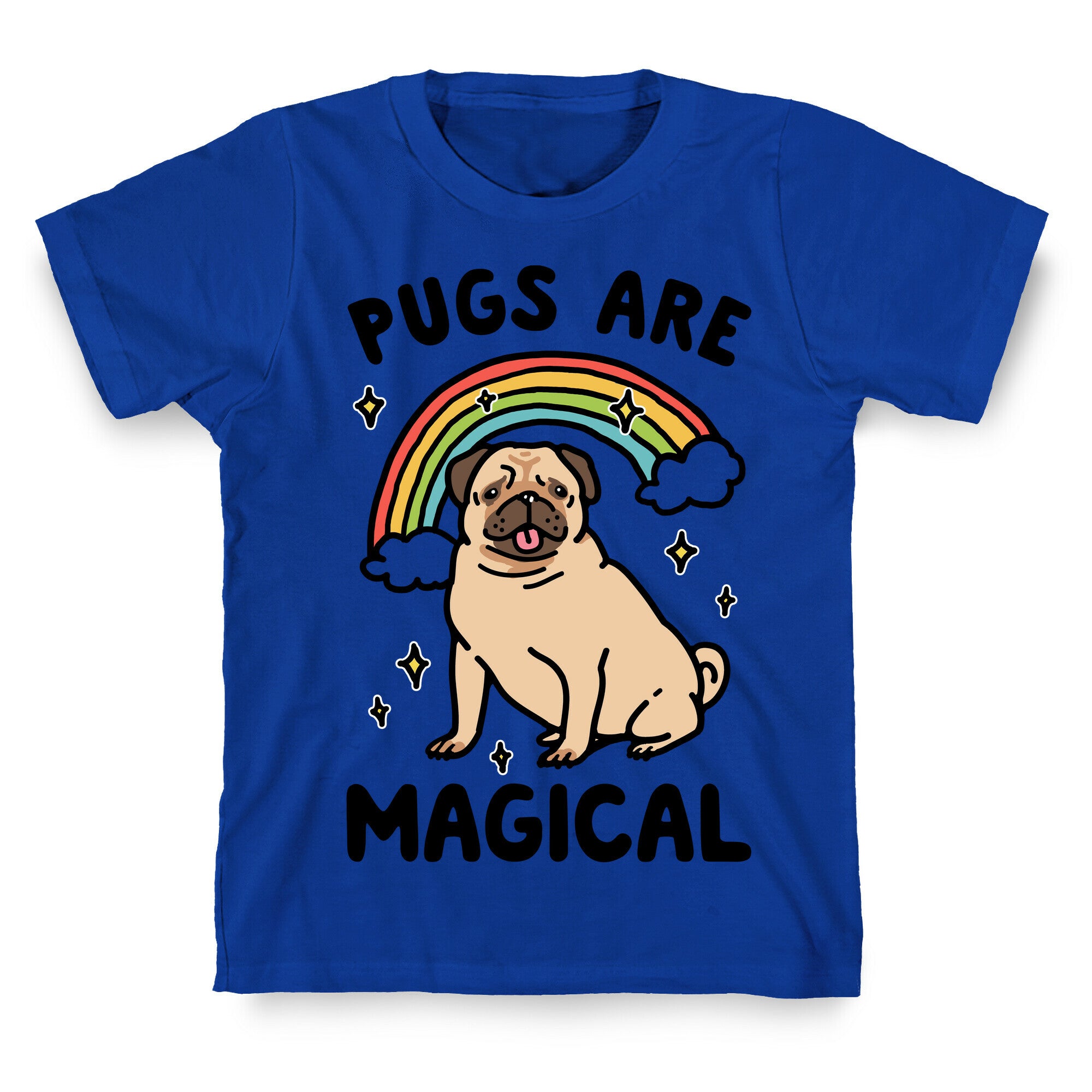 Pugs Are Magical  T-Shirt